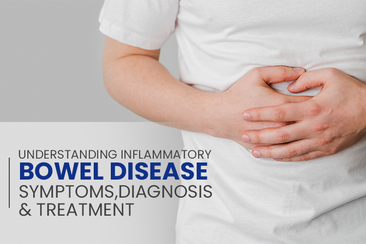 Understanding Inflammatory Bowel Disease: Symptoms, Diagnosis, and Treatment